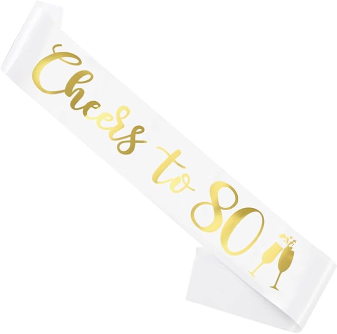 Birthday Sash White, 'Cheers To 80' Birthday Sash for Girl Women and Men with Gold Foil Letters for Funny Party Favor Supplies 80 White Gold