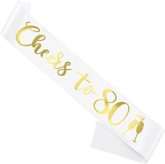 Birthday Sash White, 'Cheers To 80' Birthday Sash for Girl Women and Men with Gold Foil Letters for Funny Party Favor Supplies 80 White Gold