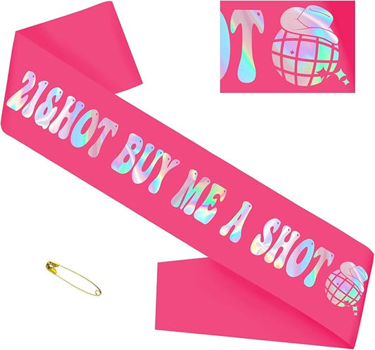 21st Birthday Sash with Iridescent Foil for Women, Hot Pink 21&Hot BUY ME A SHOT Birthday Sash for Girls, It's My 21st Bday Sashes, Finally 21 Bday Favors, Ideal Twenty One Gift