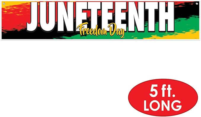 Beistle Vinyl Outdoor Happy Juneteenth Banner for June 19th Independence Freedom Day Black History Party Decorations
