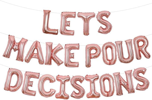 Let's Make Pour Decisions Balloon Banner, Wine Birthday Decorations, Bachelorette Decorations, Rose Gold balloon for Margarita Bachelorette Party Mexican Fiesta Bachelorette Party Decorations