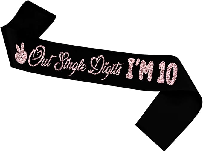 Out Single Digits I'm 10 Sash - Black Sash with Rose Gold Foil - Cheers to 10th Years Old Party Supplies - Tenth Birthday Gift Double Digit Birthday Gift