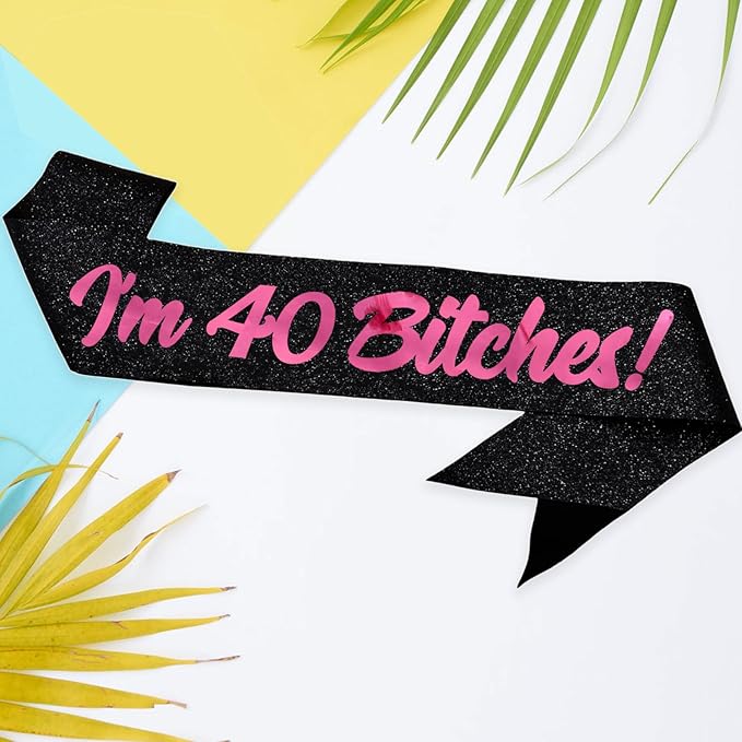 Birthday Sash, I'm 40 Bitches Pink Foil Letter Glitter Black 40th Birthday Sash for Women 40th Funny Bday Gifts Party Favors Photo Prop