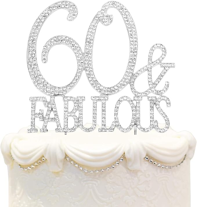 60 & Fabulous Cake Topper 60 Years Birthday Or 60th Wedding Anniversary Silver Crystal Rhinestone Party Decoration