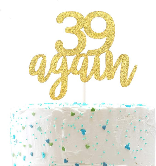 39 Again Cake Topper, Happy 40th Birthday Sign,Forever 40 Cake Topper,Hello 40 Party Decorations (Double Sided Gold Glitter)