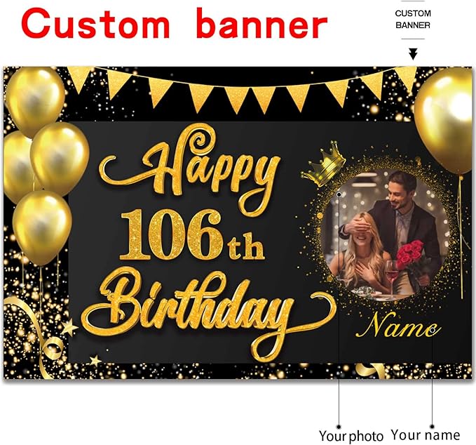 Custom Happy 106th Birthday Decorations Banner -106 Years Old Birthday Decorations Backdrop for Women Men Boys Girls - Personalization Happy 106th Birthday Party Decorations Supplies - Black and Gold