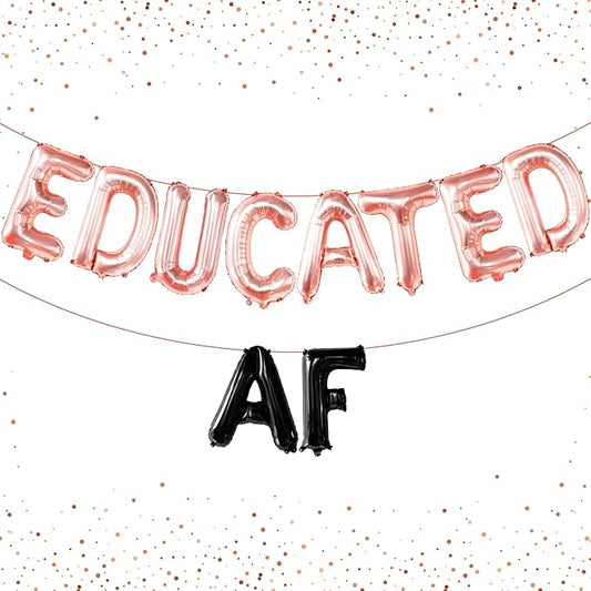 Graduation Decorations 2026 | Rose Gold Educated AF Balloons Banner - 16 Inch | Educated AF Graduation Balloons for 2026 Graduation Party Decorations | Educated Graduations Banner, KatchOn