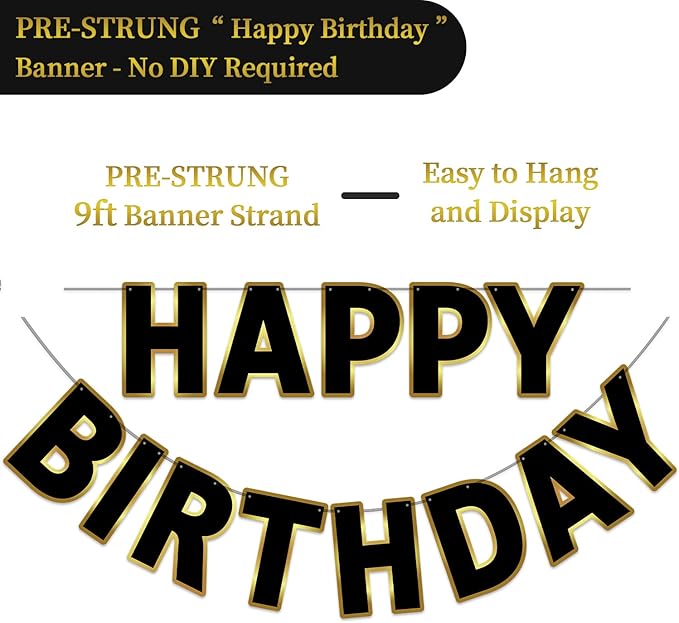 Happy Birthday Banner - 9ft Pre-Strung Happy Birthday Sign for Women, Men, Girls, Boys - No DIY Birthday Decorations & Party Supplies(Black Gold)