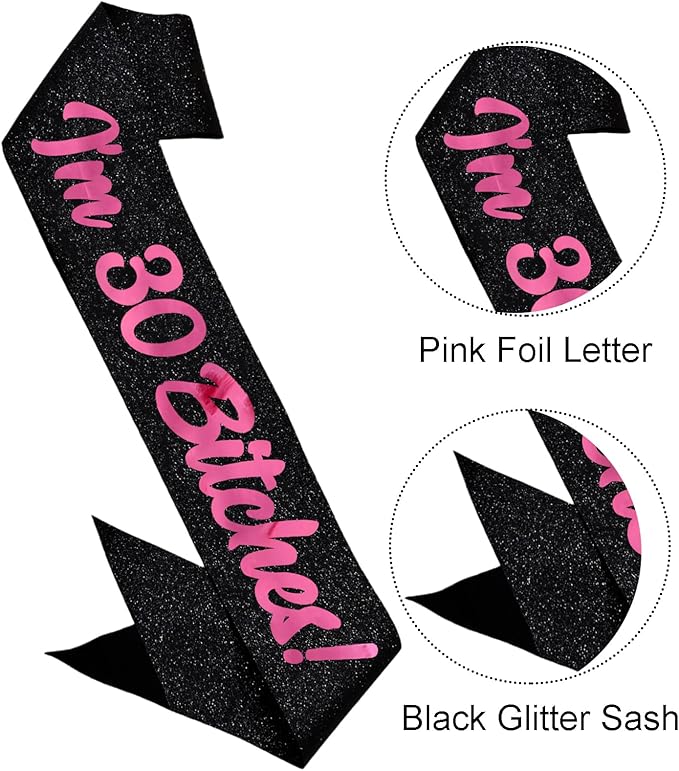 Birthday Sash, I'm 30 Bitches Pink Foil Letter Glitter Black 30th Birthday Sash for Women 30th Funny Bday Gifts Party Favors Photo Prop