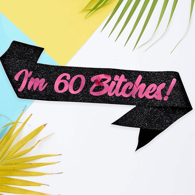 Birthday Sash, I'm 60 Bitches Pink Foil Letter Glitter Black 60th Birthday Sash for Women 60th Funny Bday Gifts Party Favors Photo Prop