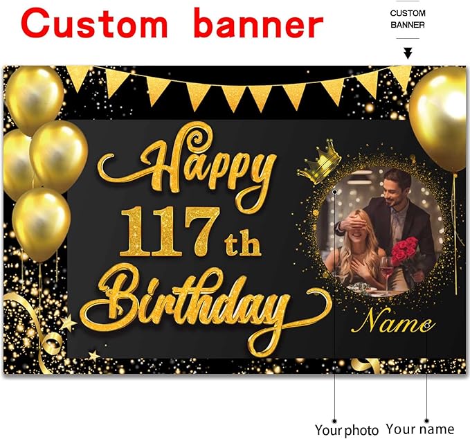 Custom 117th Birthday Banner - 117 Years Old Decorations Backdrop - Personalized Happy Birthday Party Supplies - Black and Gold