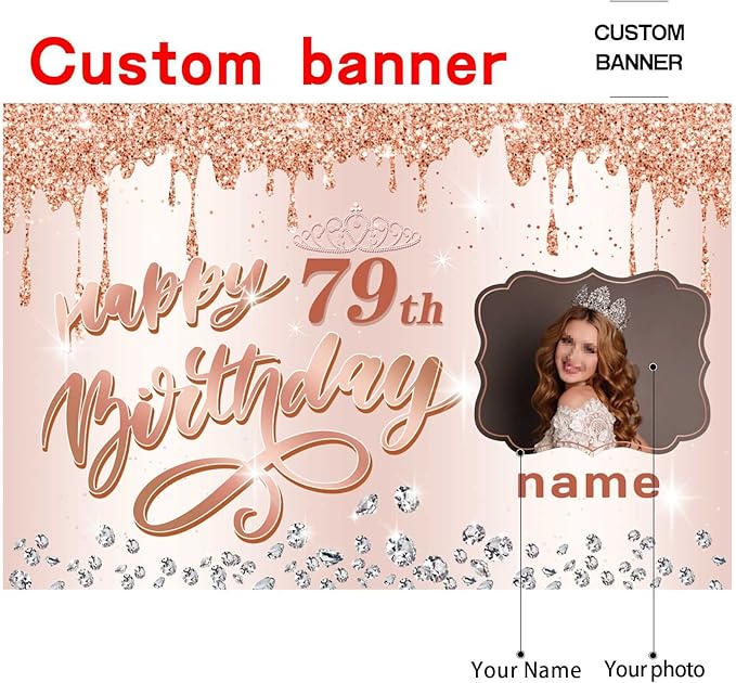 Customizable Rose Gold Happy 79th Birthday Decoration Banner - Personalized with Name and Photo
