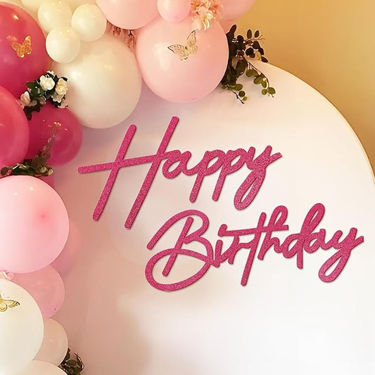 Happy Birthday Sign for Backdrop - Hot Pink Glitter Felt 'Happy Birthday' Letter Sign for Balloon Arch Backdrop Decorations