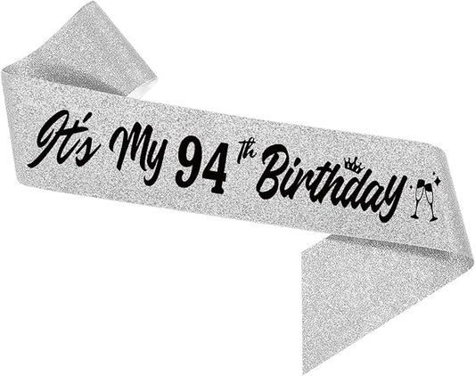 It's My 94th Birthday Sliver Sash - Sparkling Happy 94th Birthday Satin Sash for Women - 94 Years Old Party Decorations