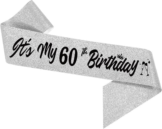 It's My 60th Birthday Sliver Sash - Sparkling Happy 60th Satin Sash for Women - Sixty Years Old Birthday Party Decorations