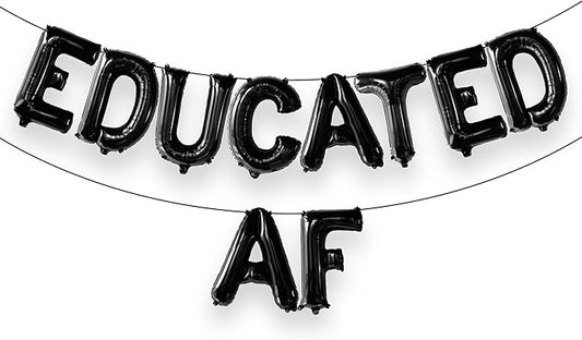 Graduation Decorations 2026 | Black Educated AF Balloons Banner - 16 Inch | Educated AF Grad Foil Balloons | Educated Graduations Balloon Banner, 2026 Graduation Party Decorations, KatchOn