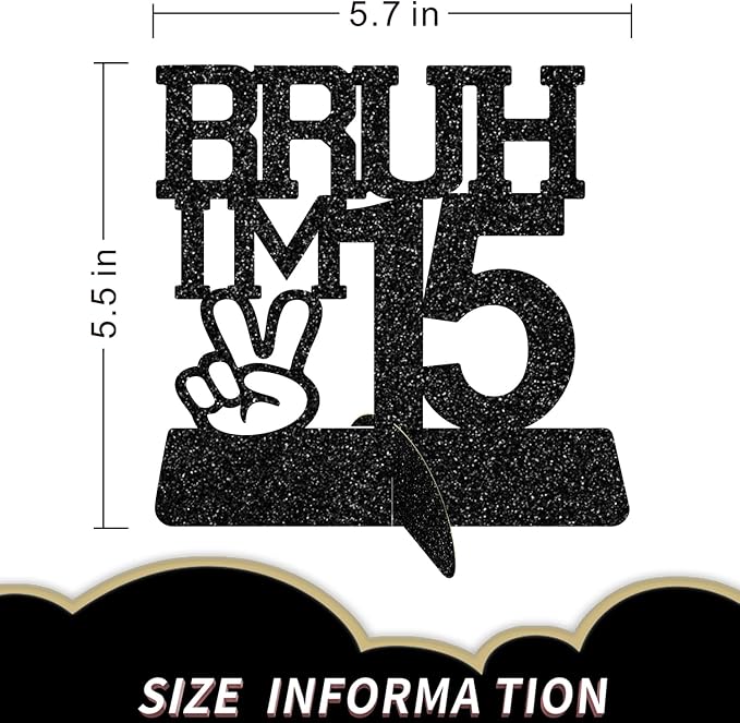 Bruh I'm 15 Black Glitter Center Pieces Decoration - Funny 15th Party Decorations for Boys, 15th Birthday Centerpiece, Teen Boy Birthday Decor, Party Supplies (Bruh I,m 15)