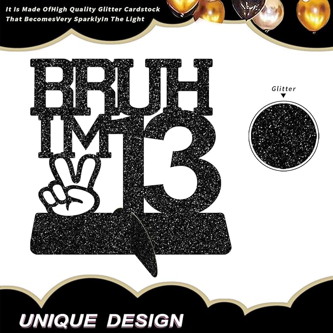 Bruh I'm 13 Black Glitter Center Pieces Decoration - Funny 13th Birthday Party Decorations for Boys, 13th Birthday Centerpiece, Teen Boy Birthday Decor, Party Supplies (Bruh I,m 13)