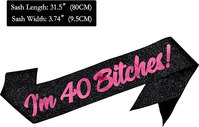 Birthday Sash, I'm 40 Bitches Pink Foil Letter Glitter Black 40th Birthday Sash for Women 40th Funny Bday Gifts Party Favors Photo Prop