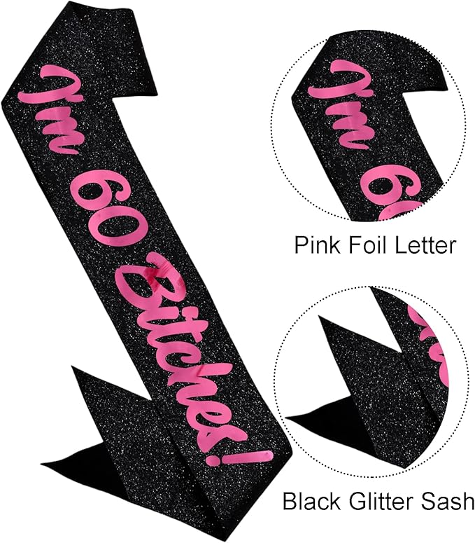 Birthday Sash, I'm 60 Bitches Pink Foil Letter Glitter Black 60th Birthday Sash for Women 60th Funny Bday Gifts Party Favors Photo Prop