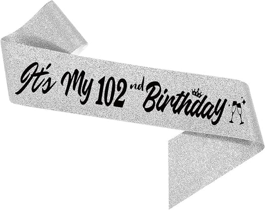 It's My 102nd Birthday Sliver Sash - Sparkling Happy 102nd Birthday Satin Sash for Women - 102 Years Old Party Decorations