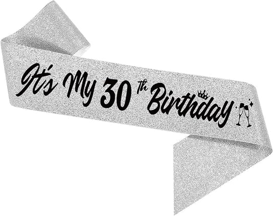 It's My 30th Birthday Sliver Sash - Sparkling Happy 30th Birthday Satin Sash for Women -Thirty Years Old Birthday Party Decorations