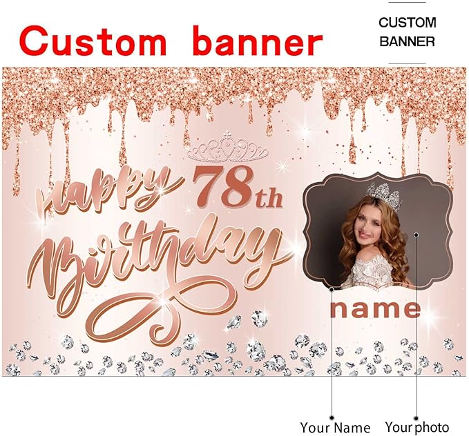 Customizable Rose Gold Happy 78th Birthday Decoration Banner - Personalized with Name and Photo