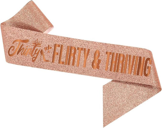 30 Flirty and Thriving Sash - Rose Gold Glitter 30th Birthday Satin Sash for Women - Happy 30th Birthday Gifts for Thirty Years Old Party Decorations