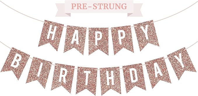 Pre-strung Happy Birthday Banner - No DIY - Rose Gold Glitter Birthday Party Banner - Pre-strung Garland on 6 ft Strands - Rose Gold Bday Party Decorations & Decor. Did We Mention No DIY